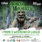 ROCCARASO, I PRIMI 3 WEEKEND DI LUGLIO TORNA IL "BOSCO DELLE MERAVIGLIE"